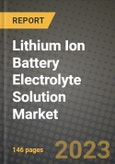 Lithium Ion Battery (LIB) Electrolyte Solution Market Outlook Report - Industry Size, Trends, Insights, Market Share, Competition, Opportunities, and Growth Forecasts by Segments, 2022 to 2030- Product Image