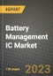 Battery Management IC Market Outlook Report - Industry Size, Trends, Insights, Market Share, Competition, Opportunities, and Growth Forecasts by Segments, 2022 to 2030 - Product Image