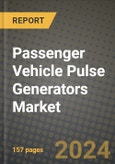 Passenger Vehicle Pulse Generators Market Outlook Report - Industry Size, Trends, Insights, Market Share, Competition, Opportunities, and Growth Forecasts by Segments, 2022 to 2030- Product Image