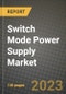 Switch Mode Power Supply (SMPS) Market Outlook Report - Industry Size, Trends, Insights, Market Share, Competition, Opportunities, and Growth Forecasts by Segments, 2022 to 2030 - Product Image