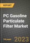 PC Gasoline Particulate Filter Market Outlook Report - Industry Size, Trends, Insights, Market Share, Competition, Opportunities, and Growth Forecasts by Segments, 2022 to 2030- Product Image