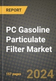 PC Gasoline Particulate Filter Market Report: Industry Size, Market Shares Data, Latest Trends, Insights, Growth Potential, CAGR Forecasts to 2034- Product Image