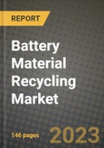 Battery Material Recycling Market Outlook Report - Industry Size, Trends, Insights, Market Share, Competition, Opportunities, and Growth Forecasts by Segments, 2022 to 2030- Product Image