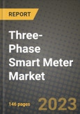 Three-Phase Smart Meter Market Outlook Report - Industry Size, Trends, Insights, Market Share, Competition, Opportunities, and Growth Forecasts by Segments, 2022 to 2030- Product Image