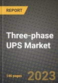 Three-phase UPS Market Outlook Report - Industry Size, Trends, Insights, Market Share, Competition, Opportunities, and Growth Forecasts by Segments, 2022 to 2030- Product Image