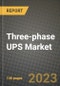 Three-phase UPS Market Outlook Report - Industry Size, Trends, Insights, Market Share, Competition, Opportunities, and Growth Forecasts by Segments, 2022 to 2030 - Product Thumbnail Image