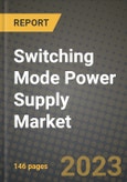 Switching Mode Power Supply Market Outlook Report - Industry Size, Trends, Insights, Market Share, Competition, Opportunities, and Growth Forecasts by Segments, 2022 to 2030- Product Image
