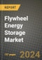 Flywheel Energy Storage (FES) Market Report: Industry Size, Market Shares Data, Latest Trends, Insights, Growth Potential, CAGR Forecasts to 2034 - Product Image