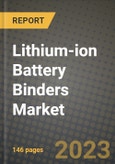 Lithium-ion Battery Binders Market Outlook Report - Industry Size, Trends, Insights, Market Share, Competition, Opportunities, and Growth Forecasts by Segments, 2022 to 2030- Product Image