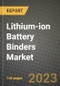 Lithium-ion Battery Binders Market Outlook Report - Industry Size, Trends, Insights, Market Share, Competition, Opportunities, and Growth Forecasts by Segments, 2022 to 2030 - Product Image