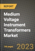 Medium Voltage Instrument Transformers Market Outlook Report - Industry Size, Trends, Insights, Market Share, Competition, Opportunities, and Growth Forecasts by Segments, 2022 to 2030- Product Image