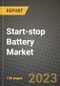 Start-stop Battery Market Outlook Report - Industry Size, Trends, Insights, Market Share, Competition, Opportunities, and Growth Forecasts by Segments, 2022 to 2030 - Product Image