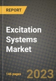 Excitation Systems Market Outlook Report - Industry Size, Trends, Insights, Market Share, Competition, Opportunities, and Growth Forecasts by Segments, 2022 to 2030- Product Image