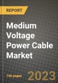 Medium Voltage Power Cable Market Outlook Report - Industry Size, Trends, Insights, Market Share, Competition, Opportunities, and Growth Forecasts by Segments, 2022 to 2030- Product Image
