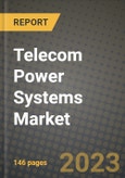 Telecom Power Systems Market Outlook Report - Industry Size, Trends, Insights, Market Share, Competition, Opportunities, and Growth Forecasts by Segments, 2022 to 2030- Product Image