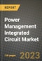 Power Management Integrated Circuit Market Outlook Report - Industry Size, Trends, Insights, Market Share, Competition, Opportunities, and Growth Forecasts by Segments, 2022 to 2030 - Product Image
