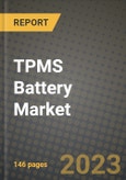 TPMS Battery Market Outlook Report - Industry Size, Trends, Insights, Market Share, Competition, Opportunities, and Growth Forecasts by Segments, 2022 to 2030- Product Image