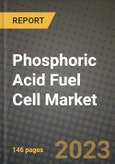 Phosphoric Acid Fuel Cell Market Outlook Report - Industry Size, Trends, Insights, Market Share, Competition, Opportunities, and Growth Forecasts by Segments, 2022 to 2030- Product Image