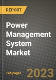 Power Management System Market Outlook Report - Industry Size, Trends, Insights, Market Share, Competition, Opportunities, and Growth Forecasts by Segments, 2022 to 2030- Product Image
