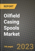 Oilfield Casing Spools Market Outlook Report - Industry Size, Trends, Insights, Market Share, Competition, Opportunities, and Growth Forecasts by Segments, 2022 to 2030- Product Image