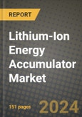 Lithium-Ion Energy Accumulator Market Report: Industry Size, Market Shares Data, Latest Trends, Insights, Growth Potential, CAGR Forecasts to 2034- Product Image