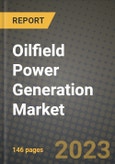 Oilfield Power Generation Market Outlook Report - Industry Size, Trends, Insights, Market Share, Competition, Opportunities, and Growth Forecasts by Segments, 2022 to 2030- Product Image
