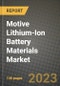 Motive Lithium-Ion Battery Materials Market Outlook Report - Industry Size, Trends, Insights, Market Share, Competition, Opportunities, and Growth Forecasts by Segments, 2022 to 2030 - Product Image