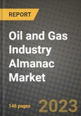 Oil and Gas Industry Almanac Market Outlook Report - Industry Size, Trends, Insights, Market Share, Competition, Opportunities, and Growth Forecasts by Segments, 2022 to 2030- Product Image