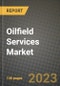 Oilfield Services Market Outlook Report - Industry Size, Trends, Insights, Market Share, Competition, Opportunities, and Growth Forecasts by Segments, 2022 to 2030 - Product Image