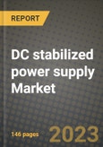 DC stabilized power supply Market Outlook Report - Industry Size, Trends, Insights, Market Share, Competition, Opportunities, and Growth Forecasts by Segments, 2022 to 2030- Product Image