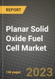 Planar Solid Oxide Fuel Cell Market Outlook Report - Industry Size, Trends, Insights, Market Share, Competition, Opportunities, and Growth Forecasts by Segments, 2022 to 2030- Product Image