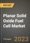 Planar Solid Oxide Fuel Cell Market Outlook Report - Industry Size, Trends, Insights, Market Share, Competition, Opportunities, and Growth Forecasts by Segments, 2022 to 2030 - Product Thumbnail Image