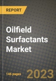 Oilfield Surfactants Market Outlook Report - Industry Size, Trends, Insights, Market Share, Competition, Opportunities, and Growth Forecasts by Segments, 2022 to 2030- Product Image