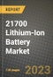 21700 Lithium-Ion Battery Market Outlook Report - Industry Size, Trends, Insights, Market Share, Competition, Opportunities, and Growth Forecasts by Segments, 2022 to 2030 - Product Image