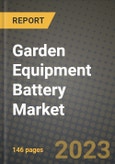Garden Equipment Battery Market Outlook Report - Industry Size, Trends, Insights, Market Share, Competition, Opportunities, and Growth Forecasts by Segments, 2022 to 2030- Product Image