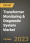 Transformer Monitoring & Diagnostic System (TMDS) Market Outlook Report - Industry Size, Trends, Insights, Market Share, Competition, Opportunities, and Growth Forecasts by Segments, 2022 to 2030 - Product Image
