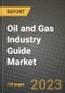 Oil and Gas Industry Guide Market Outlook Report - Industry Size, Trends, Insights, Market Share, Competition, Opportunities, and Growth Forecasts by Segments, 2022 to 2030 - Product Thumbnail Image