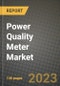 Power Quality Meter Market Outlook Report - Industry Size, Trends, Insights, Market Share, Competition, Opportunities, and Growth Forecasts by Segments, 2022 to 2030 - Product Thumbnail Image