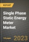 Single Phase Static Energy Meter Market Outlook Report - Industry Size, Trends, Insights, Market Share, Competition, Opportunities, and Growth Forecasts by Segments, 2022 to 2030 - Product Image