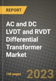 AC and DC LVDT and RVDT Differential Transformer Market Outlook Report - Industry Size, Trends, Insights, Market Share, Competition, Opportunities, and Growth Forecasts by Segments, 2022 to 2030- Product Image