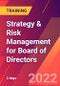 Strategy & Risk Management for Board of Directors (November 15-16, 2022 December 6-7, 2022) - Product Image