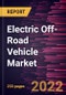 Electric Off-Road Vehicle Market Forecast to 2028 - COVID-19 Impact and Global Analysis by Vehicle, Application, and Geography - Product Image