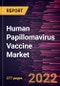 Human Papillomavirus Vaccine Market Forecast to 2028 - COVID-19 Impact and Global Analysis by Type, Dosage, Age, Application, and Distribution Channel - Product Image