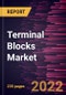 Terminal Blocks Market Forecast to 2028 - COVID-19 Impact and Global Analysis by Type, Function Type, Connection Technologies, Industry, and Device Type - Product Thumbnail Image