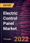 Electric Control Panel Market Forecast to 2030 - COVID-19 Impact and Global Analysis by Form, Type, and Industry - Product Thumbnail Image