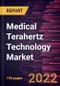 Medical Terahertz Technology Market Forecast to 2028 - COVID-19 Impact and Global Analysis by Type and Application - Product Thumbnail Image
