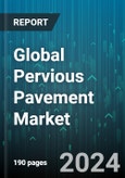 Global Pervious Pavement Market by Material (Interlocking Concrete Pavers, Pervious Concrete, Porous Asphalt), Design (Hydrological Design, Structural Pavement Design), Application - Forecast 2024-2030- Product Image