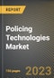 Policing Technologies Market Research Report by Technology, Deployment Type, Application, State - United States Forecast to 2027 - Cumulative Impact of COVID-19 - Product Thumbnail Image
