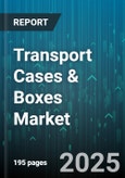 Transport Cases & Boxes Market - Global Forecast to 2030- Product Image