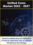 Unified Communications and Collaboration Market by Technology, Infrastructure, Solution, and Applications, Sector (SMB, Enterprise, Government) and Industry Verticals 2022 -2027- Product Image